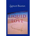Liquid Love: On the Frailty of Human Bonds