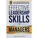 Effective Leadership Skills for Managers: Eight Key Skills for Career Advancement, Conflict Resolution, and Cultivating Exceptional Teams