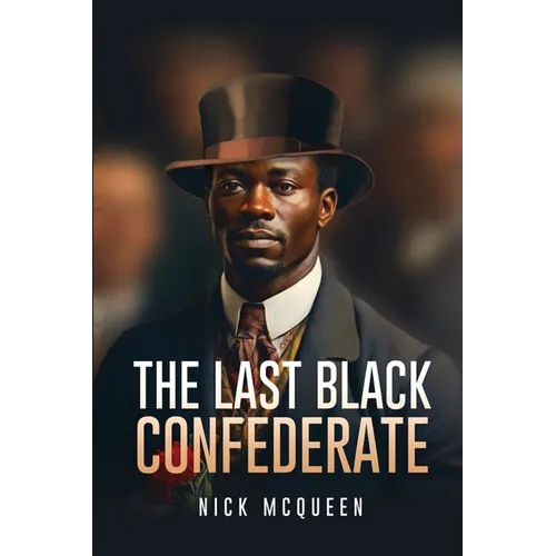 The Last Black Confederate