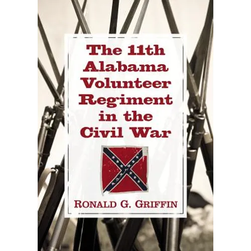 The 11th Alabama Volunteer Regiment in the Civil War