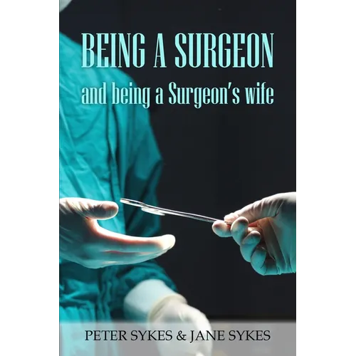 Being a Surgeon and Being a Surgeon's Wife