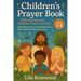 Children's Prayer Book: Bible Stories and Bedtime Prayers for Kids: Faith-Filled Lessons to Help Kids Talk to God, Feel Brave, and Grow in Love