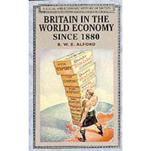 Britain in the World Economy since 1880