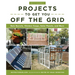 Do-It-Yourself Projects to Get You Off the Grid: Rain Barrels, Chicken Coops, Solar Panels, and More