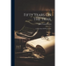Fifty Years On The Trail: A True Story Of Western Life