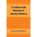 A treatise on the rescission of contracts and cancellation of written instruments (Volume I)