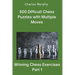 500 Difficult Chess Puzzles with Multiple Moves, Part 1