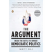 The Argument: Inside the Battle to Remake Democratic Politics