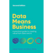 Data Means Business: A Practical Guide to Creating Value from Data and AI