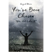You've Been Chosen: Now Act Like It
