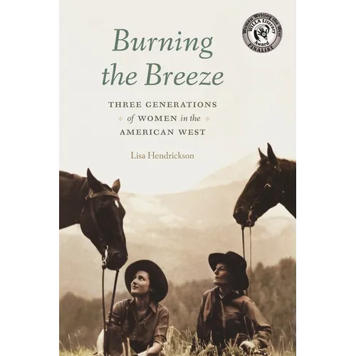 Burning the Breeze: Three Generations of Women in the American West