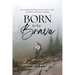 Born to be Brave