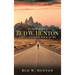 The Autobiography of Bud W. Hunton: Part 1: Looking Back At Me