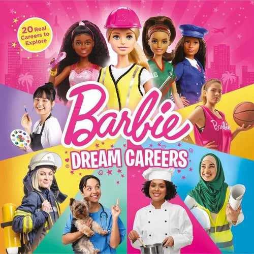 Barbie: Dream Careers: 20 Real Jobs to Explore