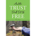 And the Trust Shall Set Us Free