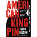 American Kingpin: The Epic Hunt for the Criminal MasterMind Behind the Silk Road