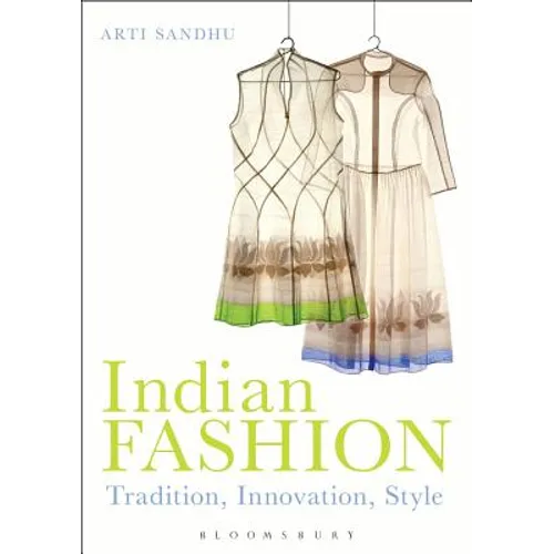 Indian Fashion: Tradition, Innovation, Style