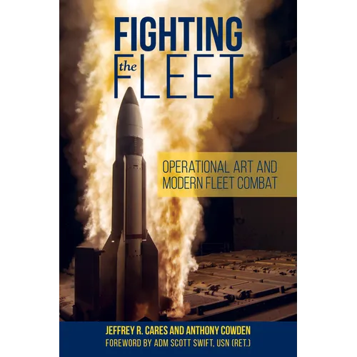 Fighting the Fleet: Operational Art and Modern Fleet Combat