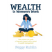 Wealth Is Women's Work: How Women Can Make a Long-Term Impact with a Career in Wealth Management