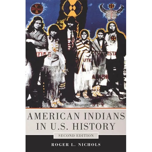 American Indians in U.S. History: Second Edition Volume 248