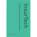 InsurTech - Digitalizing the Insurance Industry