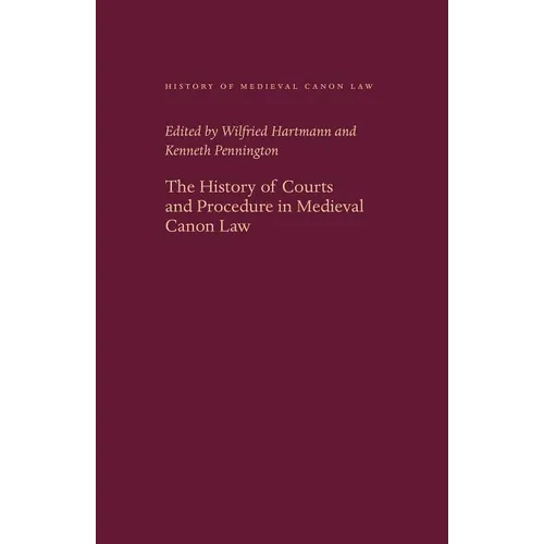 The History of Courts and Procedure in Medieval Canon Law