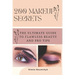 200 Makeup Secrets: The Ultimate Guide to Flawless Beauty and Pro Tips