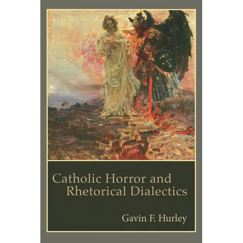 Catholic Horror and Rhetorical Dialectics