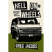 Hell On Wheels: Tour Stories: Remembered, Remixed, Remastered