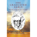 She Graduated Early: from Earth to Glory