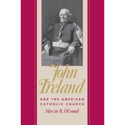 John Ireland and the American Catholic Church