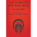 The Gospel of the Red Man: An Indian Bible