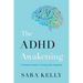 The ADHD Awakening: A Woman's Guide to Thriving After Diagnosis