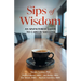 Sips of Wisdom: An Unfiltered Guide to Career Success