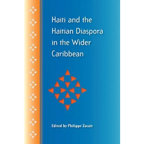 Haiti and the Haitian Diaspora in the Wider Caribbean