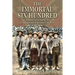 The Immortal Six Hundred: A Story of Cruelty to Confederate Prisoners of War
