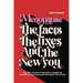 Menopause The Facts The Fixes And The New You: Your Take-The-Power-Back Guide to Weight Loss, Hot Flashes and Loving Yourself Throughout "The Change"