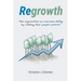 Regrowth: How Organizations Can Overcome Stalling By Unlocking Their People´s Potential