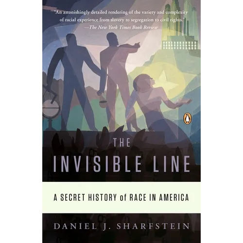 The Invisible Line: A Secret History of Race in America