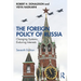 The Foreign Policy of Russia: Changing Systems, Enduring Interests