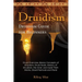 Druidism: Druid Overview, Basics Concepts of Druidism, Druid Gods, History of Druidism, the Inner and Outer Path Works, Druid Fe