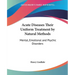 Acute Diseases Their Uniform Treatment by Natural Methods: Mental, Emotional and Psychic Disorders