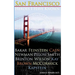 San Francisco Heroes I Have Known