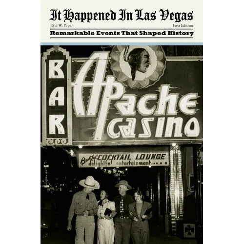 It Happened in Las Vegas: Remarkable Events That Shaped History