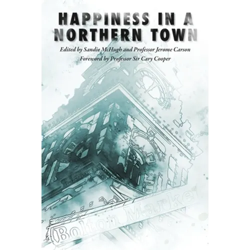 Happiness in a Northern Town