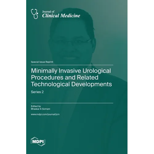 Minimally Invasive Urological Procedures and Related Technological Developments: Series 2