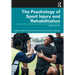 The Psychology of Sport Injury and Rehabilitation