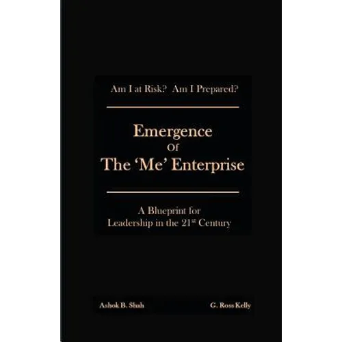 Emergence of the 'Me' Enterprise: A Blueprint for Leadership in the 21st Century