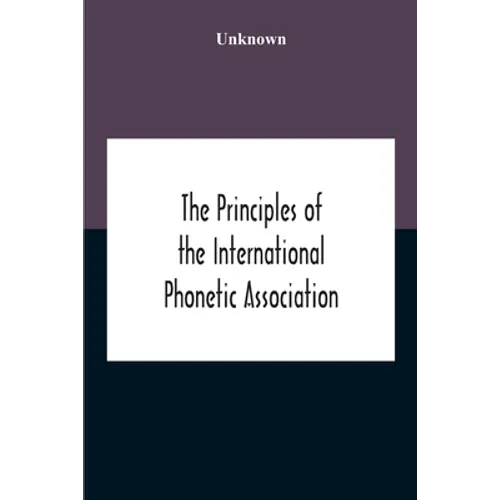 The Principles Of The International Phonetic Association