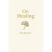 On Healing: The Journal